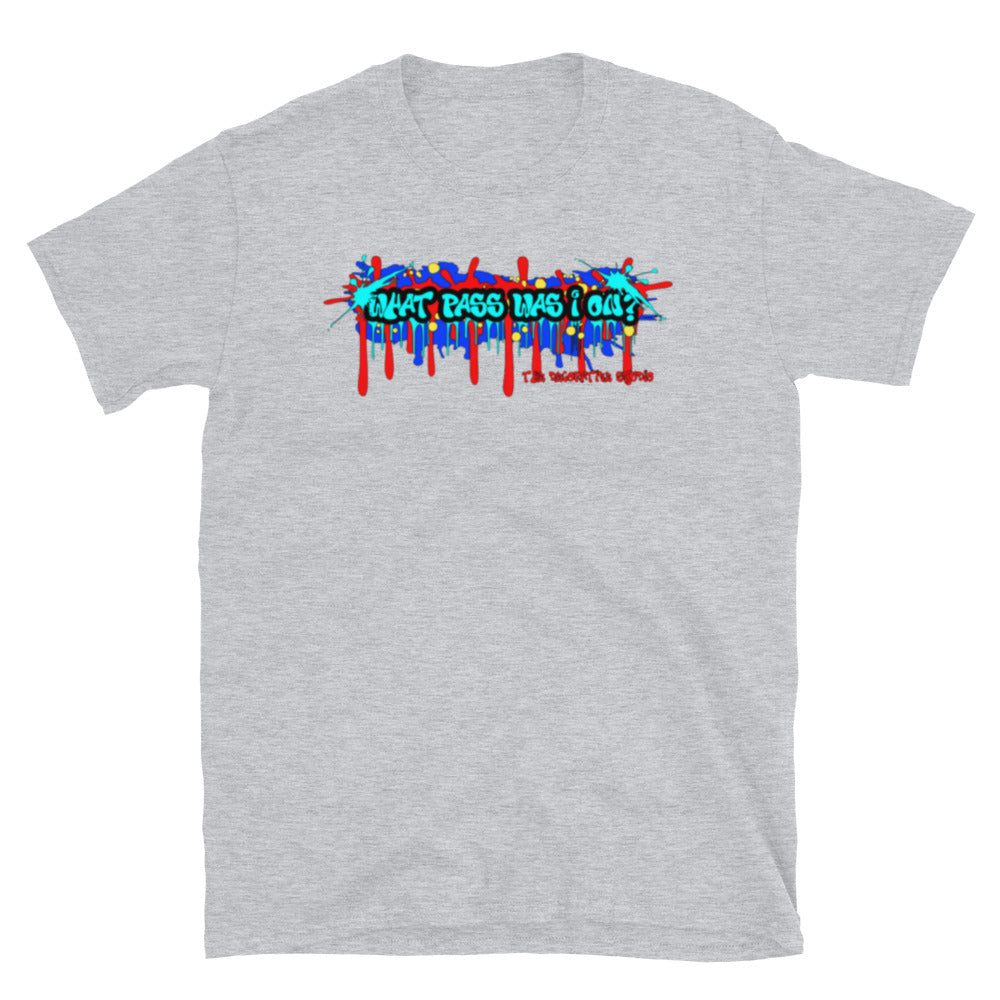 What Pass Was I On Tee